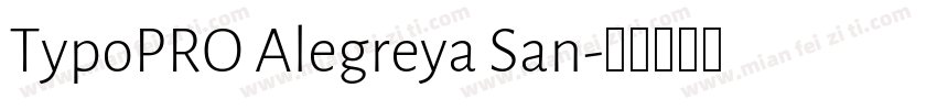 TypoPRO Alegreya San字体转换